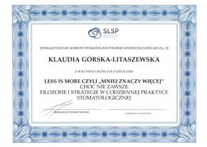 SLSP Less is more czyli Mniej znaczy więcej Klaudia Górska - LitaszewskaLekarz Stomatolog - Klaudia Gorska